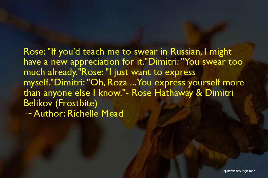 Much Appreciation Quotes By Richelle Mead