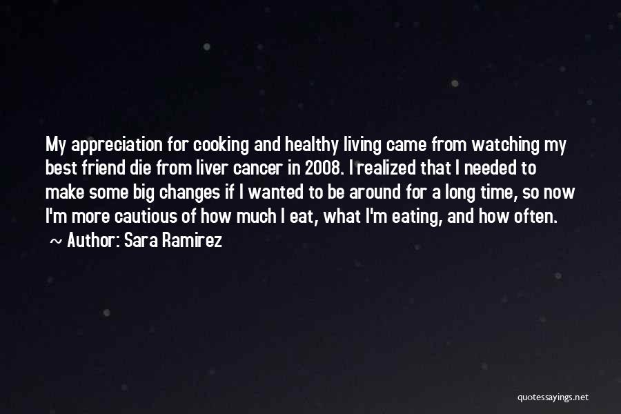 Much Appreciation Quotes By Sara Ramirez