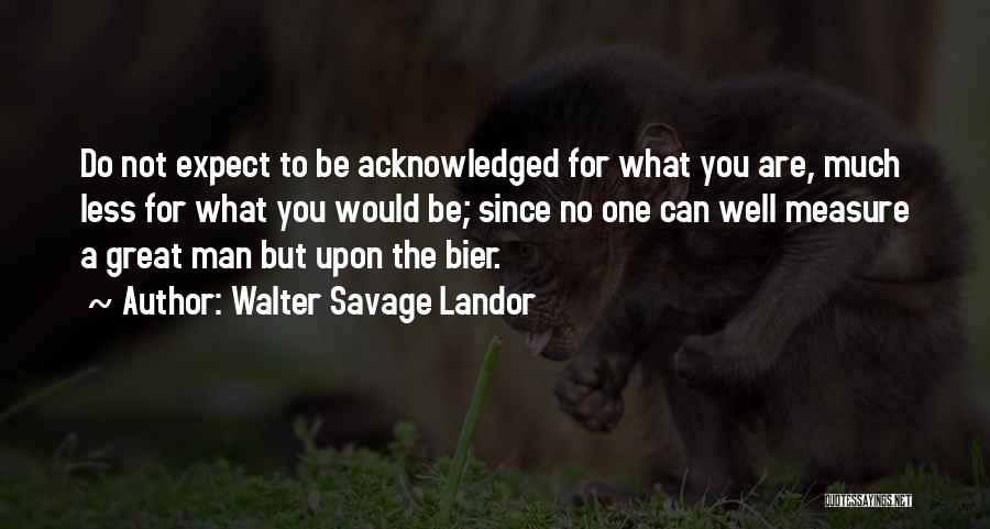 Much Appreciation Quotes By Walter Savage Landor