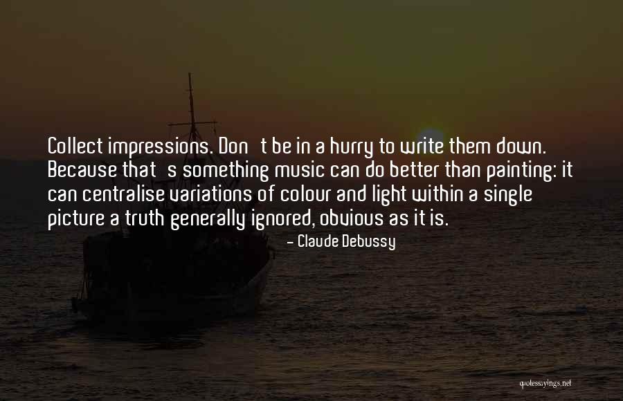 Much Better To Be Single Quotes By Claude Debussy