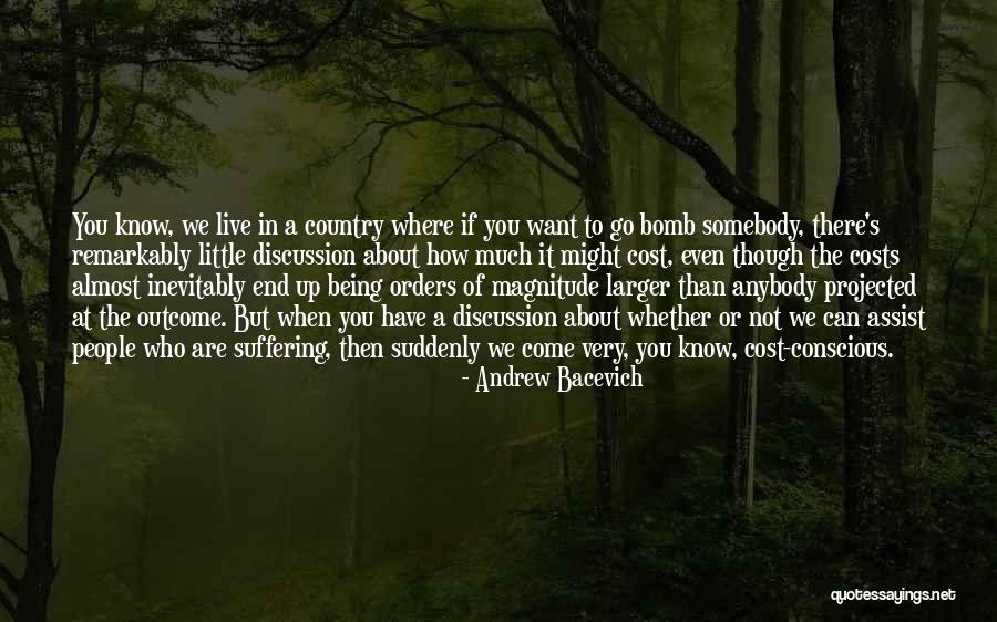 Much Larger Quotes By Andrew Bacevich Much Larger Quotes By Andrew Bacevich
