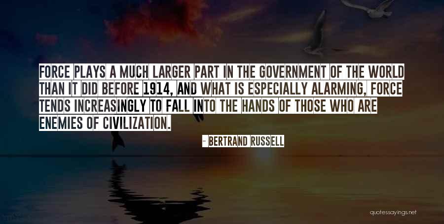 Much Larger Quotes By Bertrand Russell Much Larger Quotes By Bertrand Russell