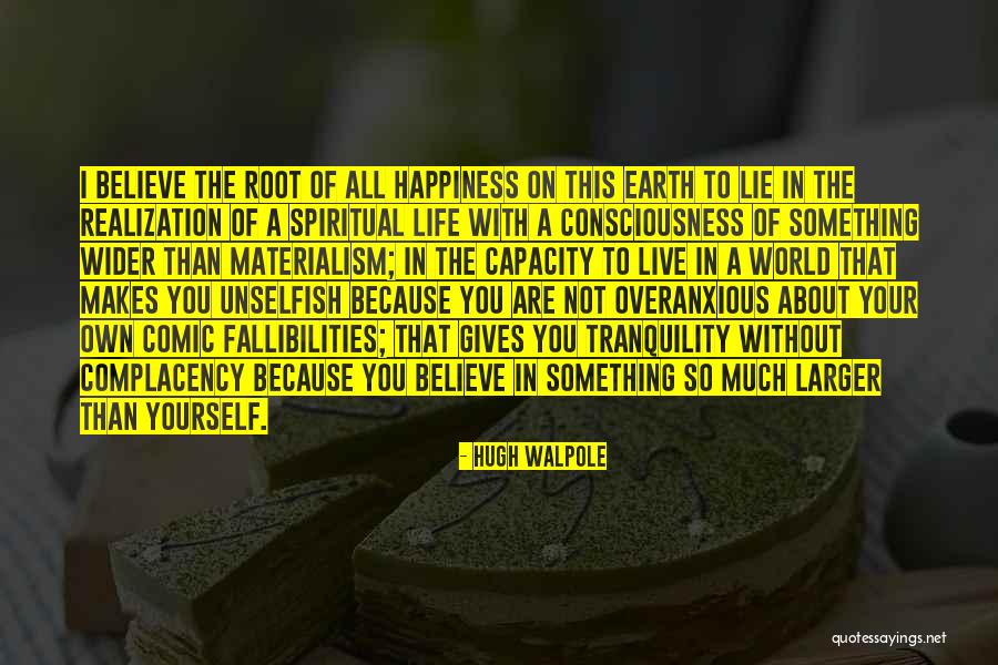 Much Larger Quotes By Hugh Walpole Much Larger Quotes By Hugh Walpole