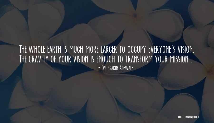 Much Larger Quotes By Osunsakin Adewale Much Larger Quotes By Osunsakin Adewale