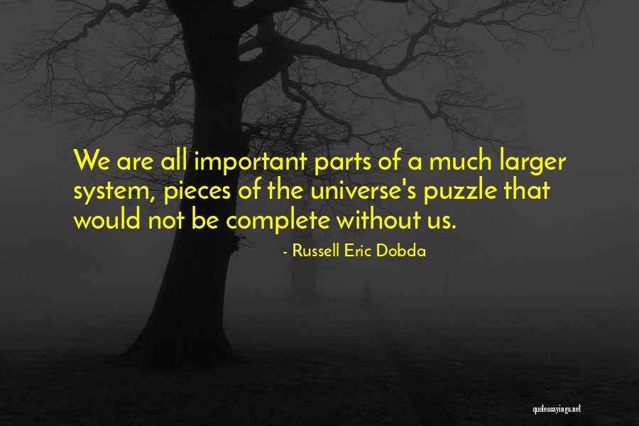 Much Larger Quotes By Russell Eric Dobda Much Larger Quotes By Russell Eric Dobda