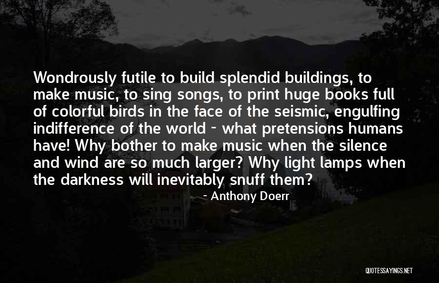 Much Larger World Quotes By Anthony Doerr Much Larger World Quotes By Anthony Doerr