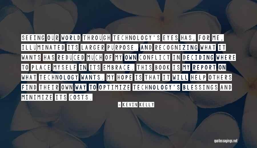 Much Larger World Quotes By Kevin Kelly Much Larger World Quotes By Kevin Kelly