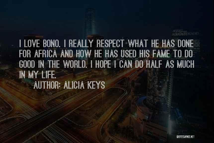 Much Love And Respect Quotes By Alicia Keys