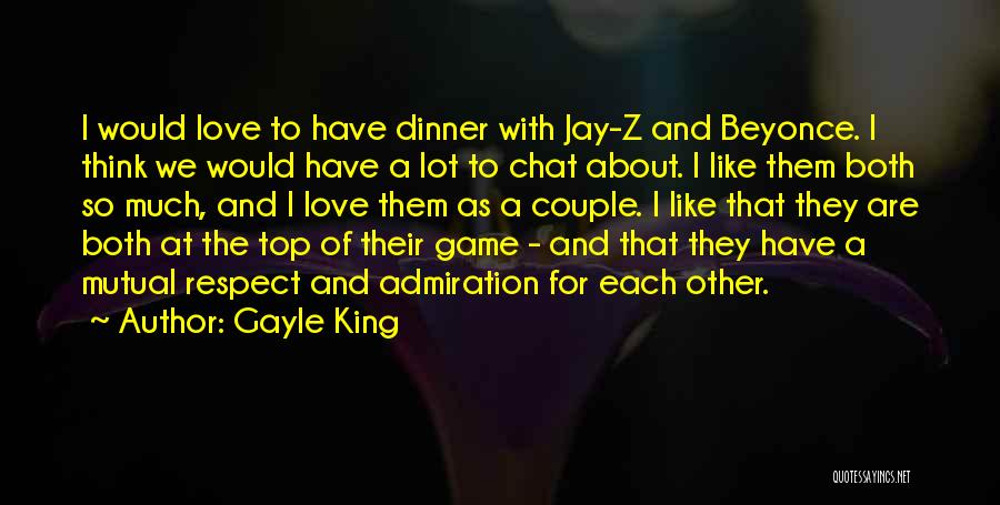 Much Love And Respect Quotes By Gayle King