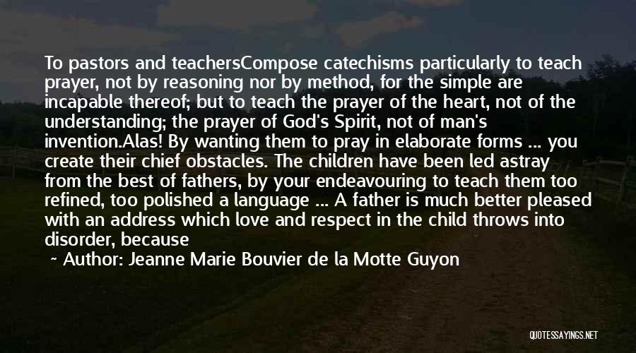 Much Love And Respect Quotes By Jeanne Marie Bouvier De La Motte Guyon