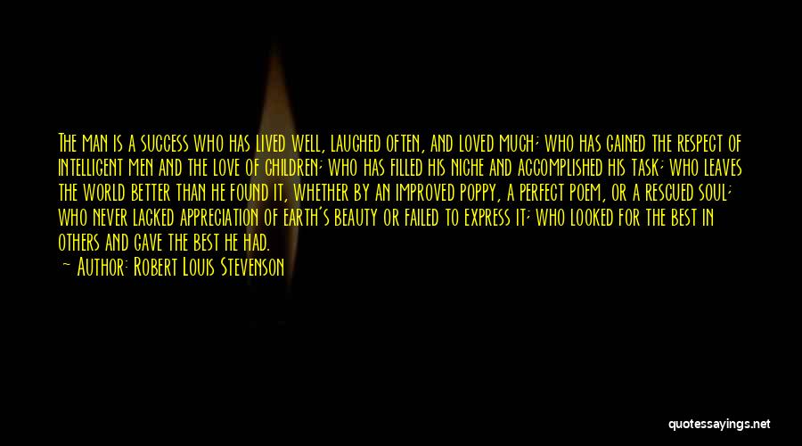 Much Love And Respect Quotes By Robert Louis Stevenson