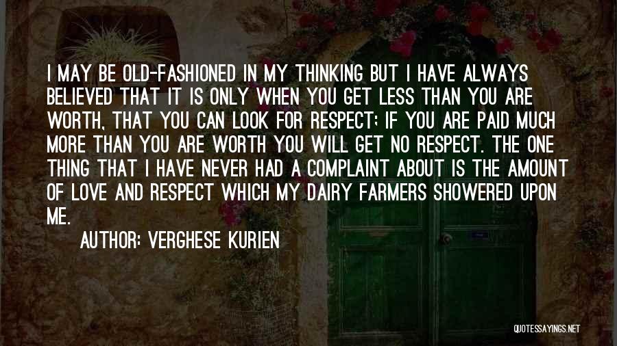 Much Love And Respect Quotes By Verghese Kurien