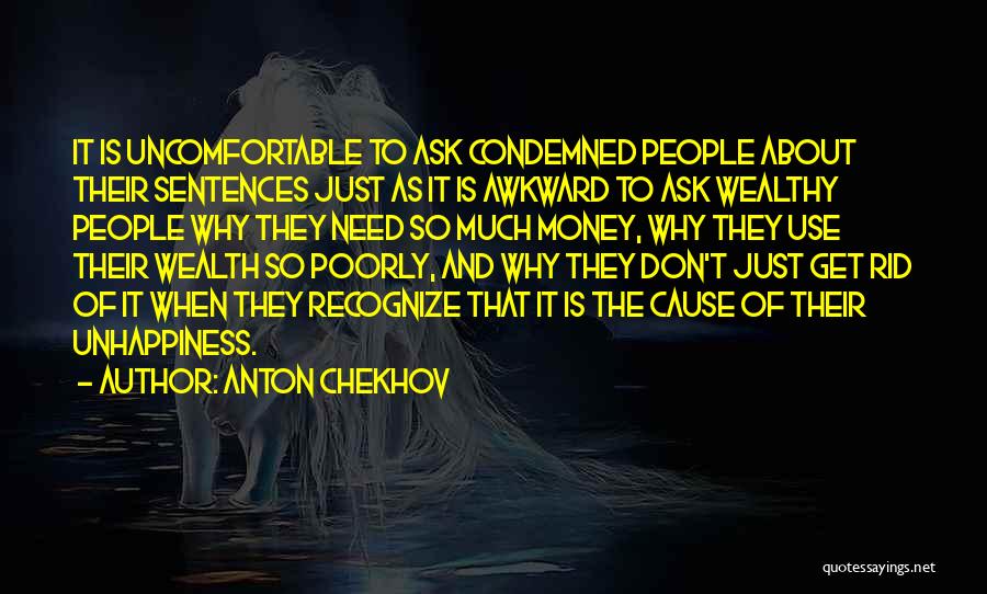 Much Money Quotes By Anton Chekhov