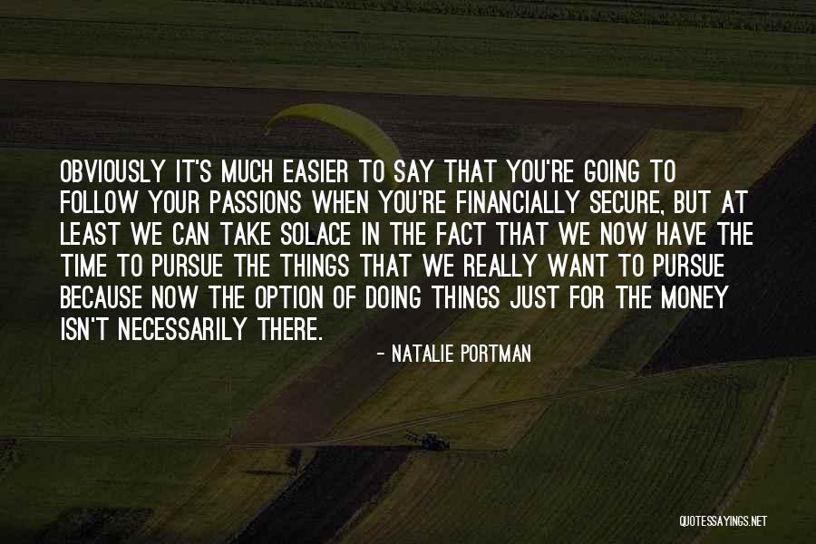 Much Money Quotes By Natalie Portman