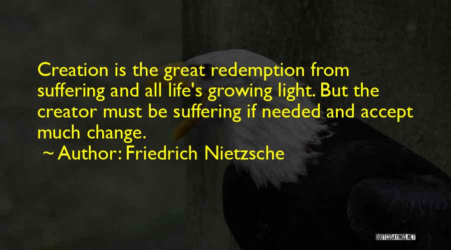 Much Needed Change Quotes By Friedrich Nietzsche