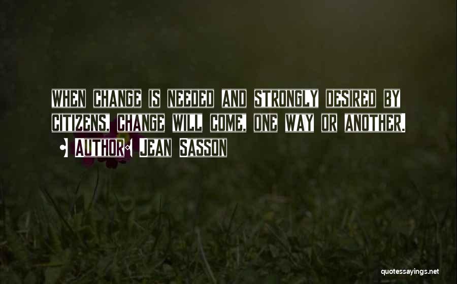 Much Needed Change Quotes By Jean Sasson