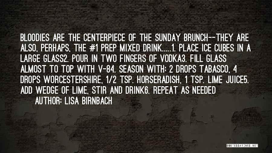 Much Needed Drink Quotes By Lisa Birnbach