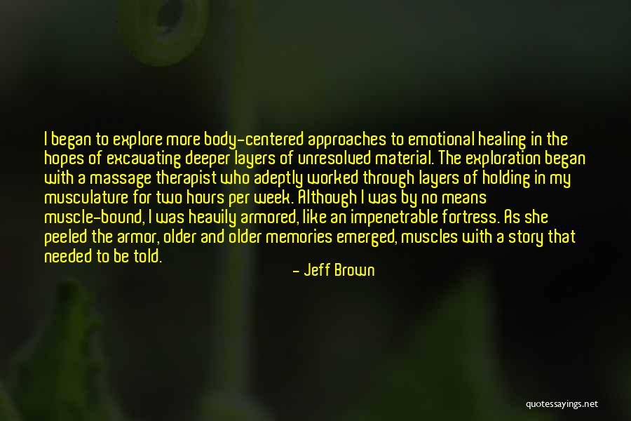 Much Needed Massage Quotes By Jeff Brown Much Needed Massage Quotes By Jeff Brown