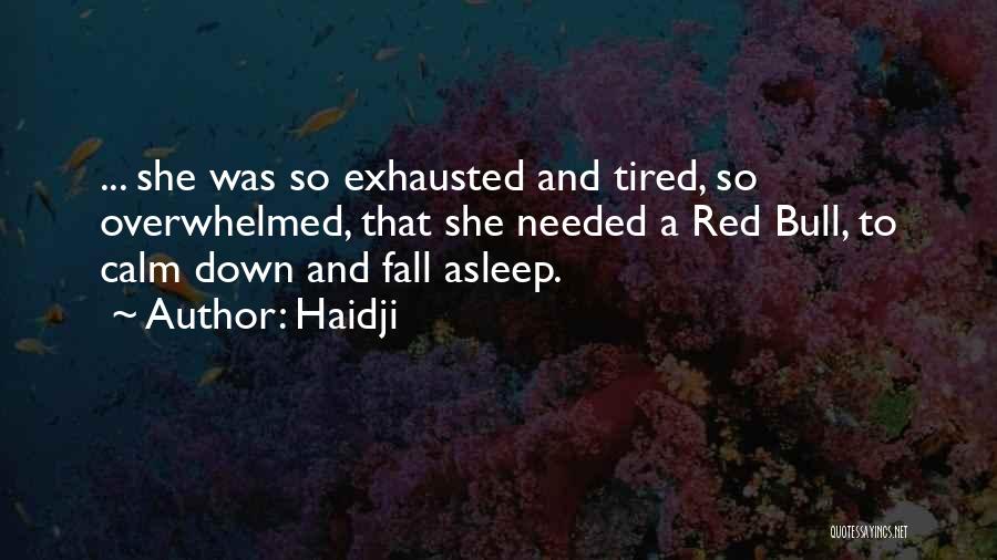 Much Needed Sleep Quotes By Haidji