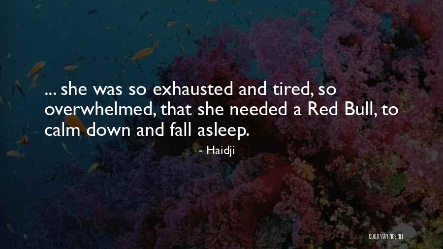 Much Needed Sleep Quotes By Haidji