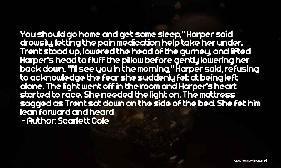 Much Needed Sleep Quotes By Scarlett Cole