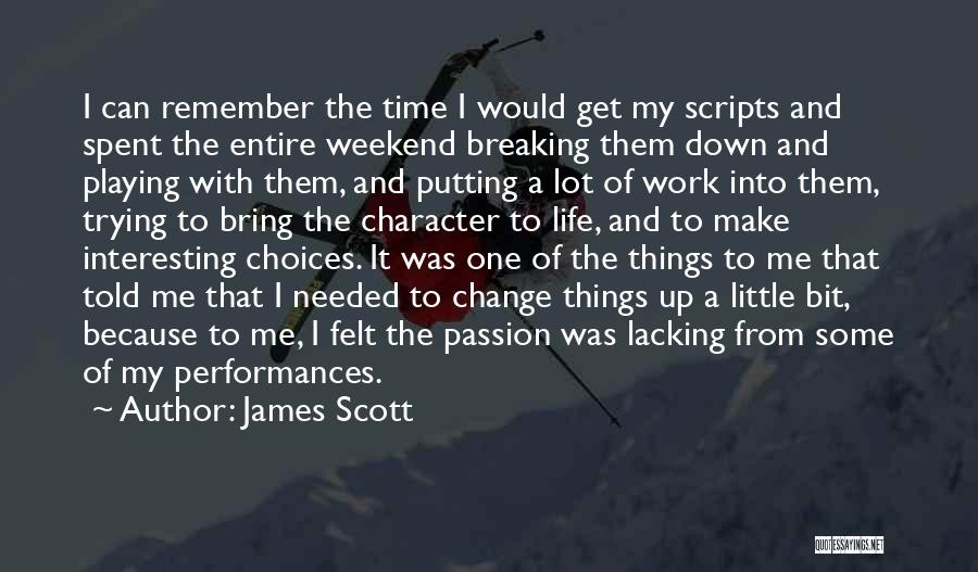 Much Needed Weekend Quotes By James Scott