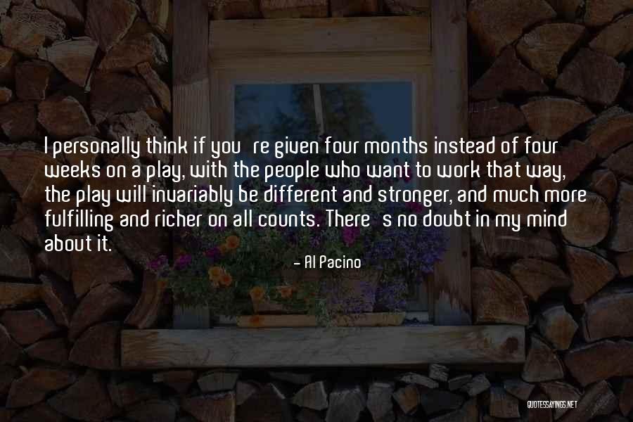 Much On My Mind Quotes By Al Pacino Much On My Mind Quotes By Al Pacino