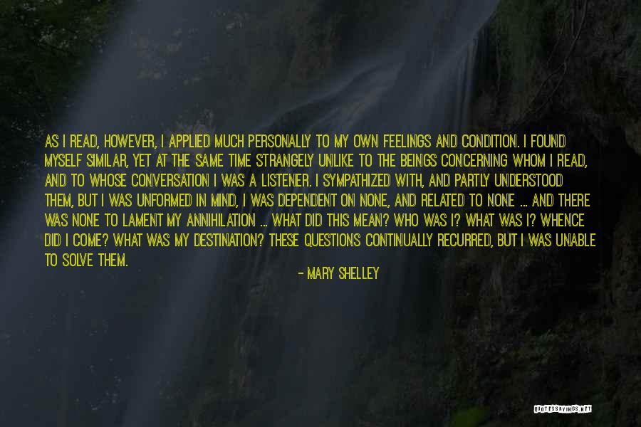 Much On My Mind Quotes By Mary Shelley Much On My Mind Quotes By Mary Shelley