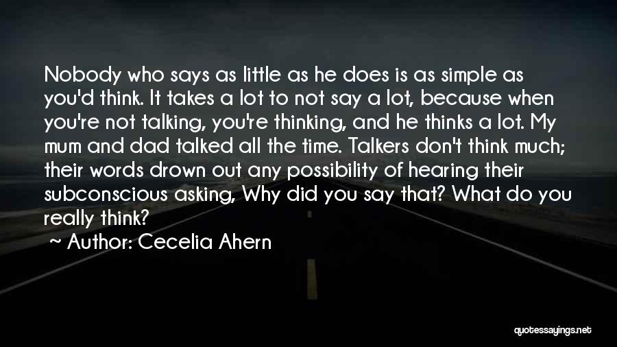 Much Talking Quotes By Cecelia Ahern