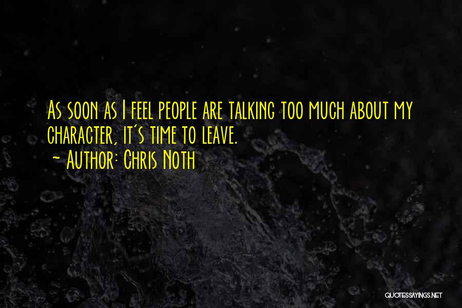 Much Talking Quotes By Chris Noth