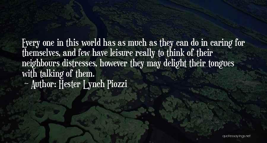 Much Talking Quotes By Hester Lynch Piozzi