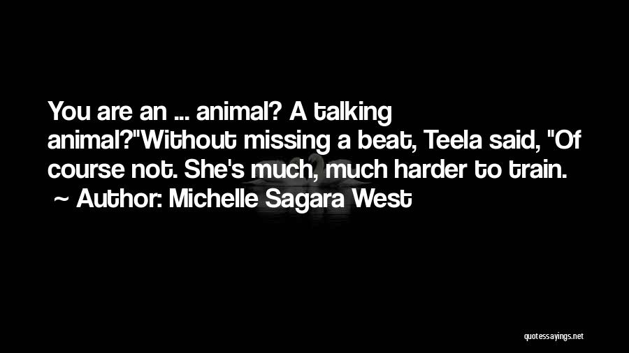 Much Talking Quotes By Michelle Sagara West