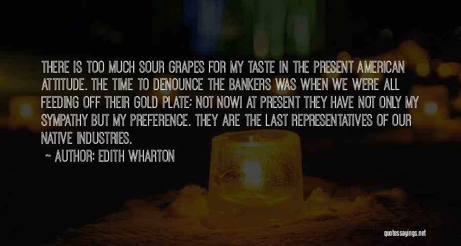 Much Too Much Quotes By Edith Wharton