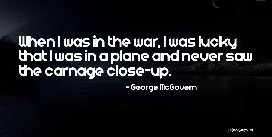 Muchacha Caliente Quotes By George McGovern Muchacha Caliente Quotes By George McGovern