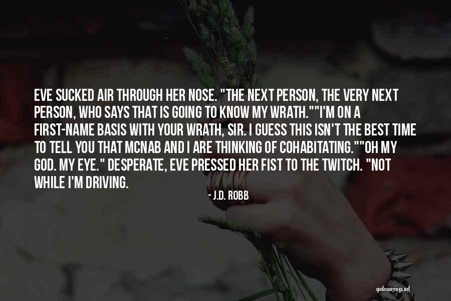 Muchachito Harrison Quotes By J.D. Robb Muchachito Harrison Quotes By J.D. Robb