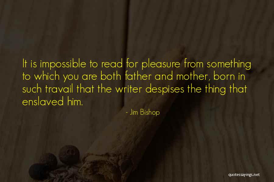 Muchacho Dallas Quotes By Jim Bishop Muchacho Dallas Quotes By Jim Bishop