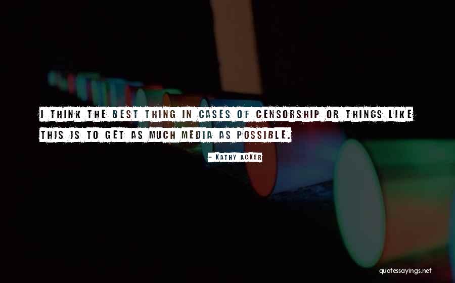 Muchinsky Quotes By Kathy Acker Muchinsky Quotes By Kathy Acker