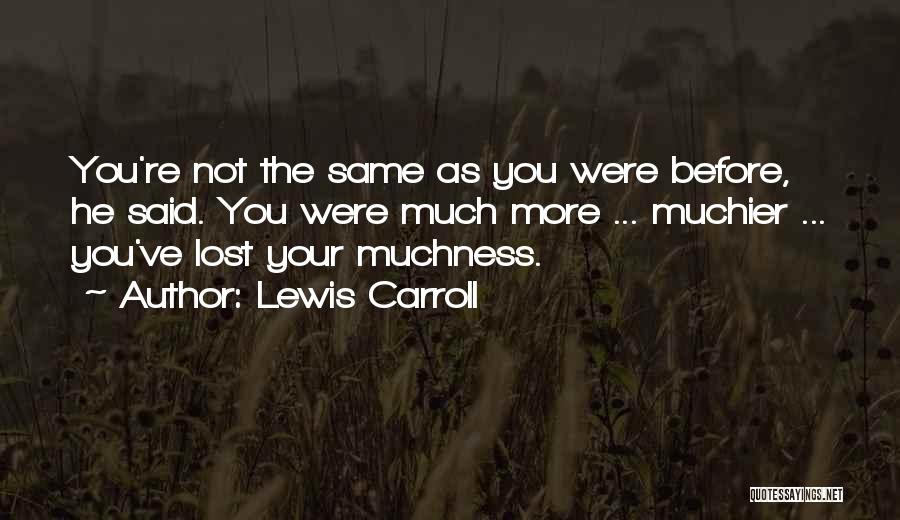 Top 13 Quotes Sayings About Muchness