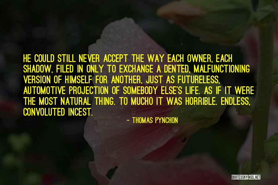 Mucho Quotes By Thomas Pynchon Mucho Quotes By Thomas Pynchon