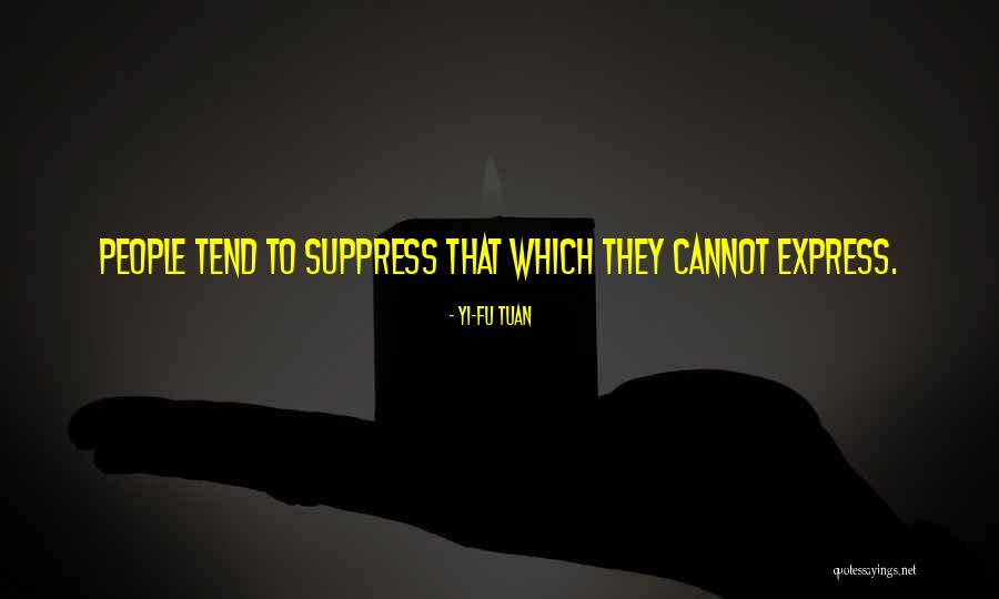Mucho Quotes By Yi-Fu Tuan Mucho Quotes By Yi-Fu Tuan