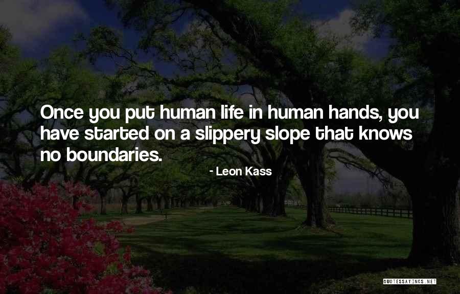 Muchow Rick Quotes By Leon Kass Muchow Rick Quotes By Leon Kass