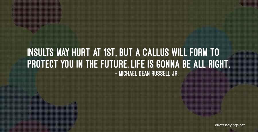 Muchow Rick Quotes By Michael Dean Russell Jr. Muchow Rick Quotes By Michael Dean Russell Jr.