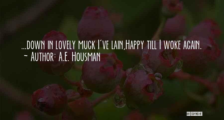Muck Quotes By A.E. Housman