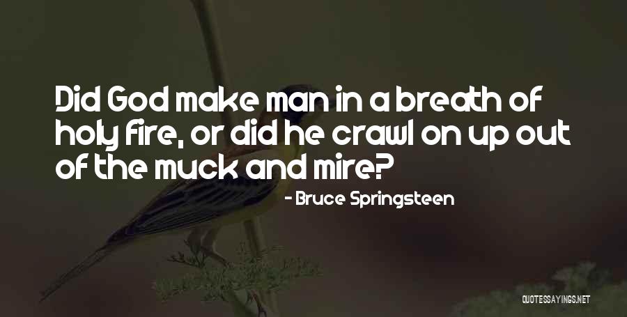 Muck Quotes By Bruce Springsteen