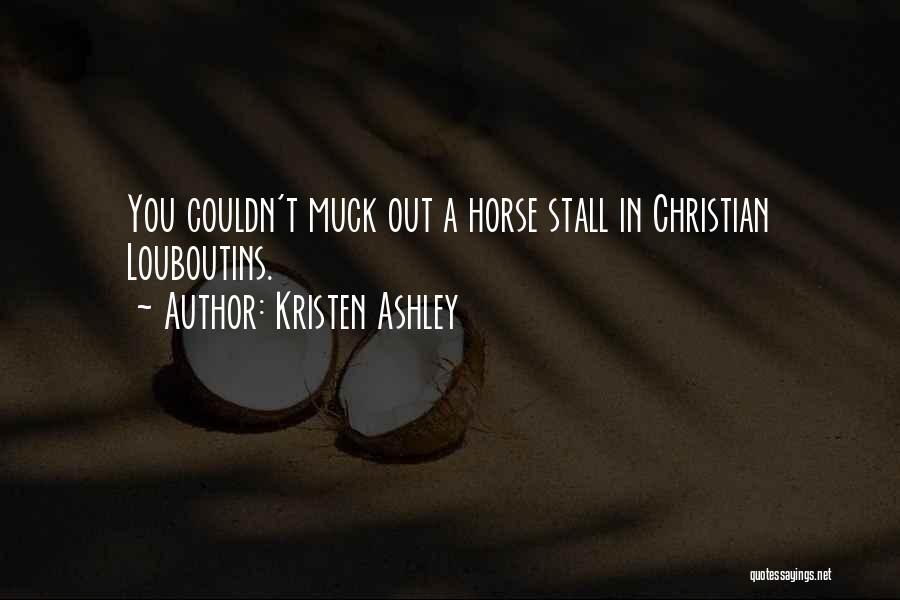 Muck Quotes By Kristen Ashley