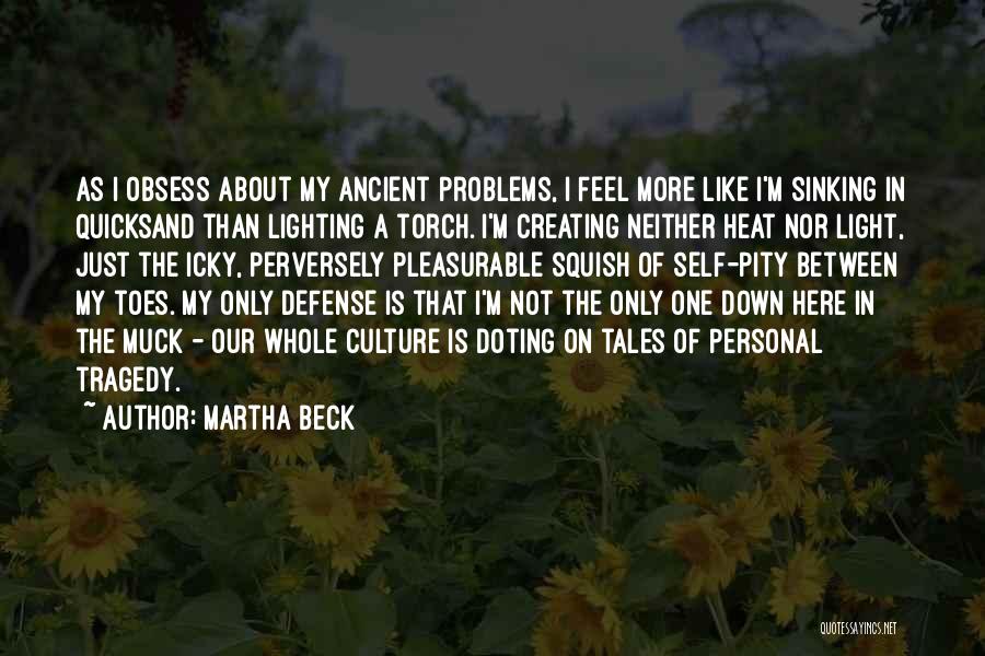 Muck Quotes By Martha Beck