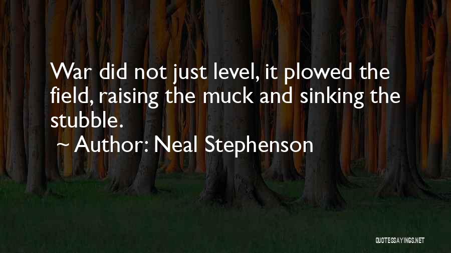 Muck Quotes By Neal Stephenson