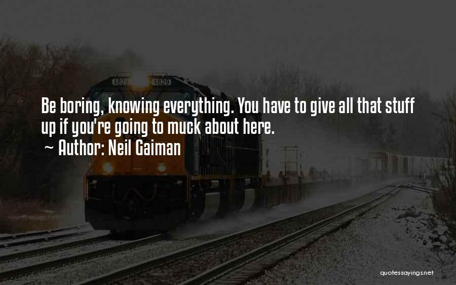 Muck Quotes By Neil Gaiman