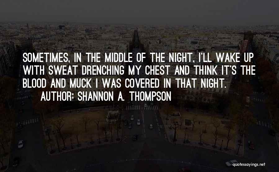 Muck Quotes By Shannon A. Thompson