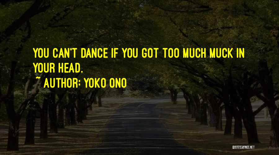 Muck Quotes By Yoko Ono